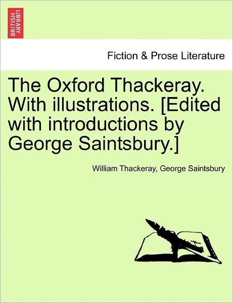 Cover for William Makepeace Thackeray · The Oxford Thackeray. with Illustrations. [Edited with Introductions by George Saintsbury.] (Paperback Book) (2011)