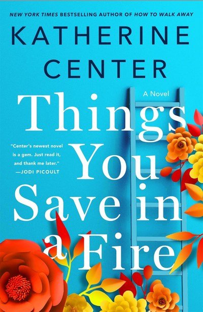 Cover for Katherine Center · Things You Save in a Fire (Hardcover bog) (2019)