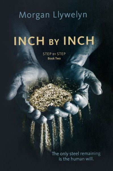 Inch by Inch: Book Two Step by Step - Step by Step - Morgan Llywelyn - Books - Tor Publishing Group - 9781250245328 - July 21, 2020