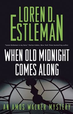 Cover for Loren D Estleman · When Old Midnight Comes Along - Amos Walker Novels (Paperback Book) (2019)