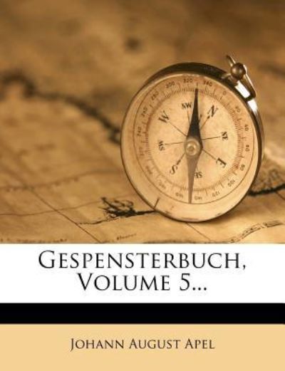 Cover for Apel · Gespensterbuch, Volume 5... (Book)