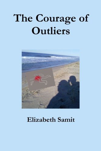 Cover for Elizabeth Samit · The Courage of Outliers (Paperback Bog) [Second edition] (2013)