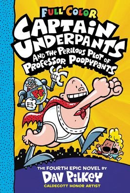 Cover for Dav Pilkey · Captain Underpants and the Perilous Plot of Professor Poopypants: Color Edition (Captain Underpants #4) (Color Edition) (Inbunden Bok) [Color edition] (2023)