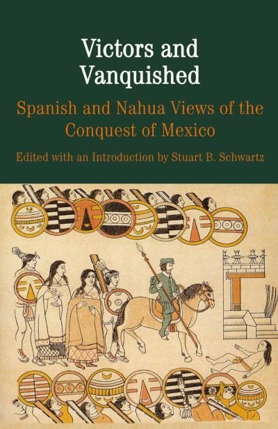 Cover for Na Na · Victors and Vanquished: Spanish and Nahua Views of the Conquest of Mexico - The Bedford Series in History and Culture (Paperback Book) [1st ed. 2000 edition] (2000)
