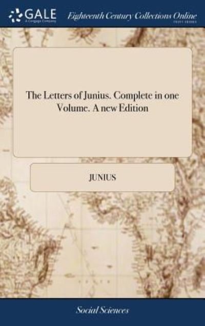 Cover for Junius · The Letters of Junius. Complete in one Volume. A new Edition (Hardcover bog) (2018)