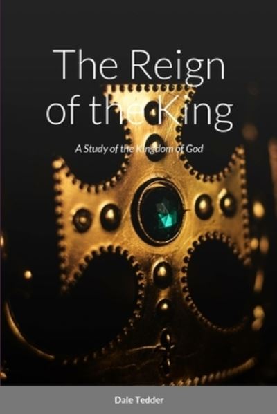 Cover for Dale Tedder · Reign of the King (Book) (2022)