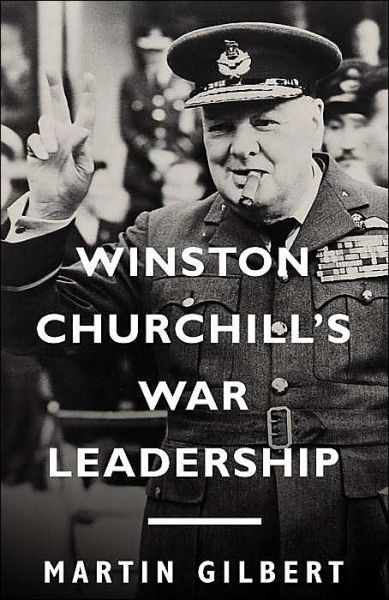 Cover for Martin Gilbert · Winston Churchill's War Leadership (Paperback Bog) [First edition] (2004)