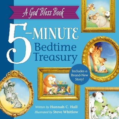 Cover for Hannah Hall · A God Bless Book 5-Minute Bedtime Treasury - A God Bless Book (Hardcover Book) (2023)