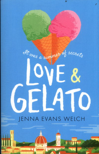 Cover for Jenna Evans Welch · Love &amp; Gelato (Taschenbuch) (2017)