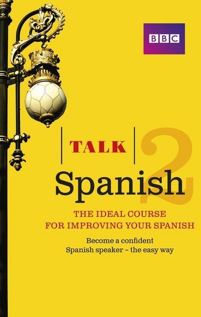 Cover for Inma Mcleish · Talk Spanish 2 (Book + CD): The ideal course for improving your Spanish - Talk (Book) (2014)