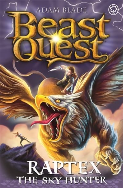 Beast Quest: Raptex the Sky Hunter: Series 27 Book 3 - Beast Quest - Adam Blade - Bøger - Hachette Children's Group - 9781408365328 - 20. januar 2022