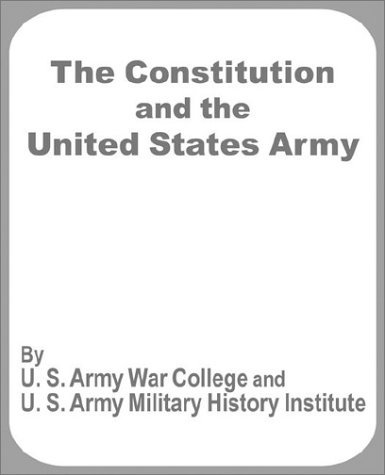 Cover for U S Army War College · The Constitution and the United States Army (Taschenbuch) (2002)