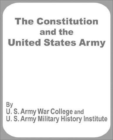 Cover for U S Army War College · The Constitution and the United States Army (Taschenbuch) (2002)