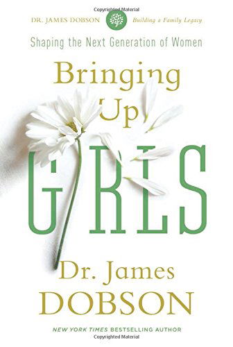 Cover for James C. Dobson · Bringing Up Girls (Taschenbuch) [Reprint edition] (2014)