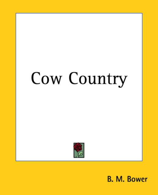 Cover for B. M. Bower · Cow Country (Paperback Book) (2004)