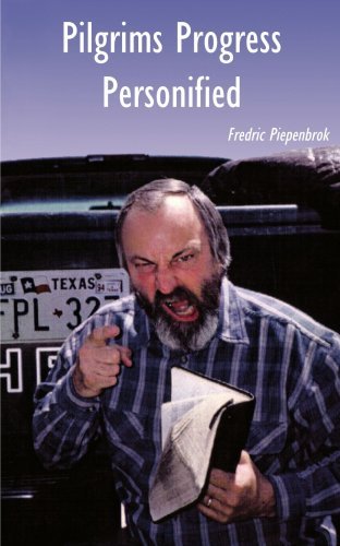 Pilgrims Progress Personified - Fredric Piepenbrok - Książki - AuthorHouse - 9781420806328 - 29 listopada 2004