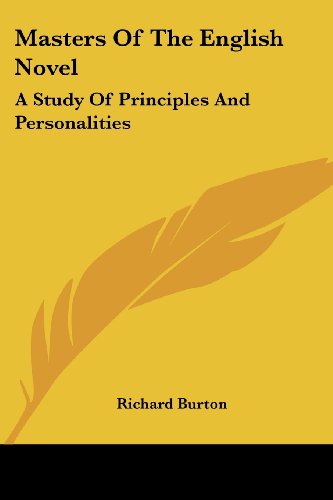 Cover for Richard Burton · Masters of the English Novel: a Study of Principles and Personalities (Paperback Book) (2006)