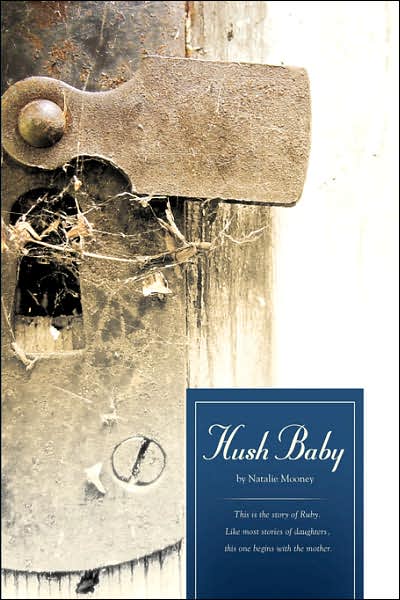 Hush Baby - Natalie Mooney - Książki - Lulu.com - 9781430313328 - 4 sierpnia 2007