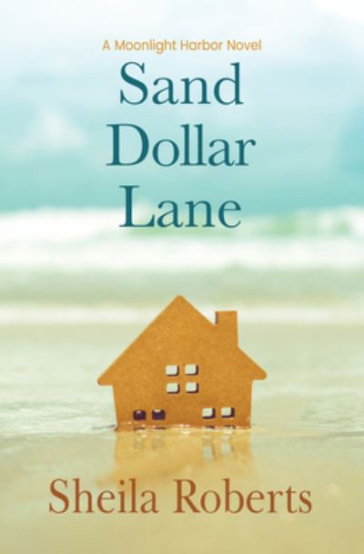 Cover for Sheila Roberts · Sand Dollar Lane (Book) (2022)