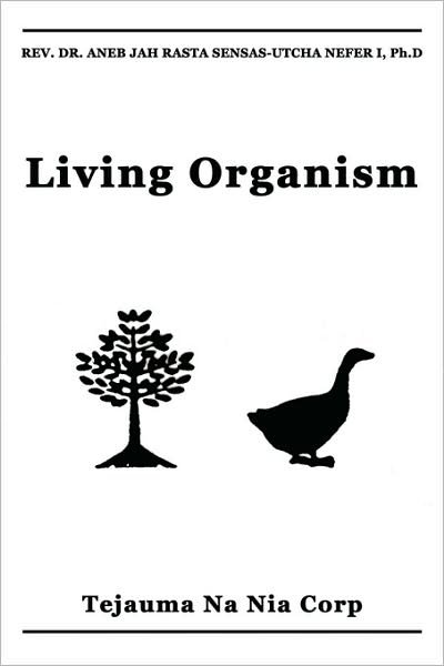 Cover for Aneb Jah Rasta Sensas-utcha Nef · Living Organism: to Be a Hew is Not to Resemble a Hew (Taschenbuch) (2008)