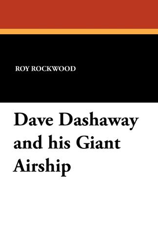 Cover for Roy Rockwood · Dave Dashaway and His Giant Airship (Paperback Book) (2011)