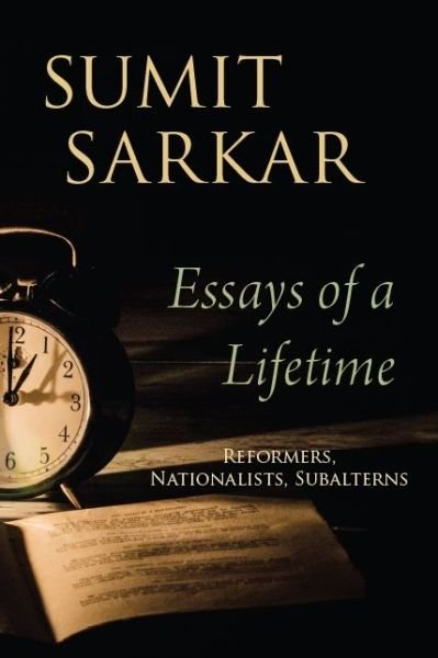 Essays of a Lifetime - Sumit Sarkar - Books - State University of New York Press - 9781438474328 - January 2, 2020