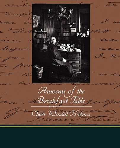 Cover for Oliver Wendell Holmes · The Autocrat of the Breakfast Table (Paperback Bog) (2009)