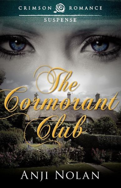 The Cormorant Club - Anji Nolan - Books - Crimson Romance - 9781440552328 - October 10, 2012