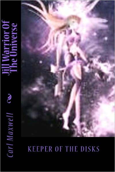 Cover for Carl Maxwell · Jill Warrior of the Universe (Paperback Book) (2009)