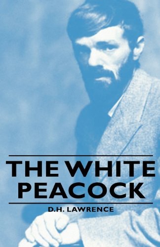 Cover for D. H. Lawrence · The White Peacock (Innbunden bok) (2008)