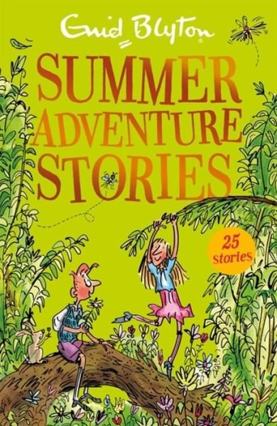 Summer Adventure Stories: Contains 25 classic tales - Bumper Short Story Collections - Enid Blyton - Livros - Hachette Children's Group - 9781444947328 - 13 de junho de 2019