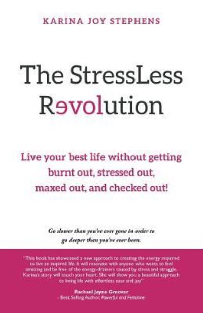 Cover for Karina Joy Stephens · The StressLess Revolution (Paperback Book) (2015)