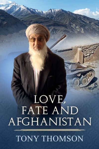 Cover for Tony Thomson · Love, Fate and Afghanistan (Paperback Book) (2010)