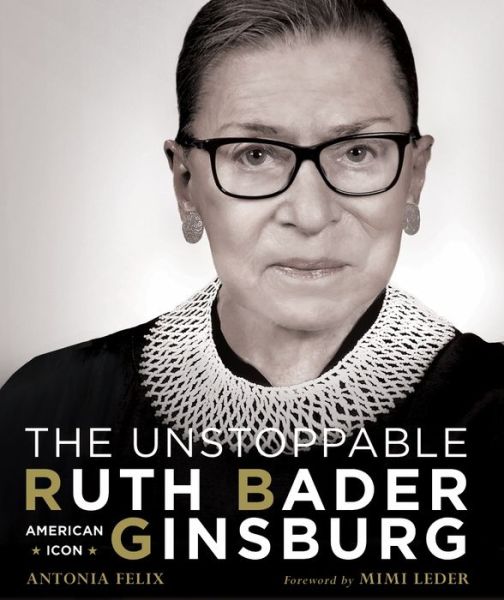 Unstoppable Ruth Bader Ginsburg - Unstoppable Ruth Bader Ginsburg - Books - Union Square & Co. - 9781454933328 - October 9, 2018