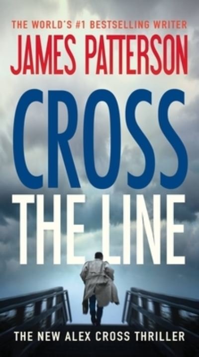 Cover for James Patterson · Cross the Line (Book) (2017)