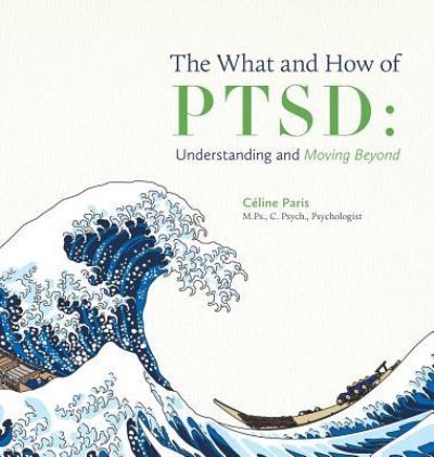 Cover for Céline Paris · The What and How of PTSD (Hardcover bog) (2016)