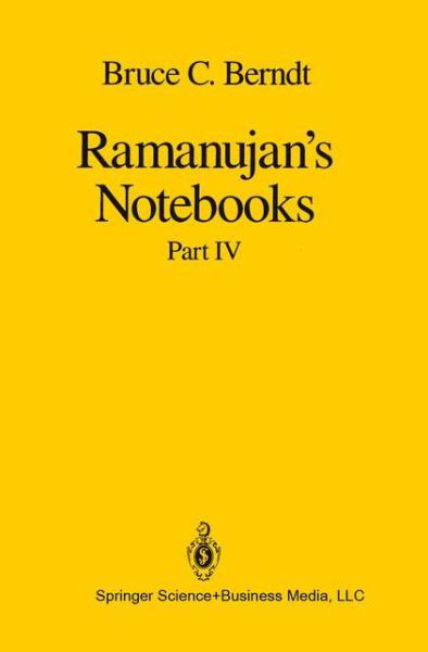 Cover for Bruce C. Berndt · Ramanujan's Notebooks: Part IV (Taschenbuch) [Softcover reprint of the original 1st ed. 1994 edition] (2012)
