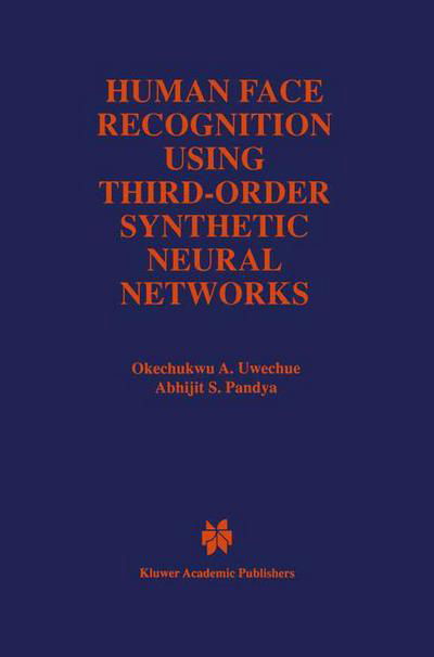 Cover for Okechukwu A. Uwechue · Human Face Recognition Using Third-Order Synthetic Neural Networks - The Springer International Series in Engineering and Computer Science (Pocketbok) [Softcover reprint of the original 1st ed. 1997 edition] (2012)