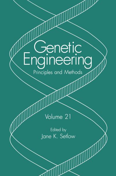 Genetic Engineering: Principles and Methods - Genetic Engineering: Principles and Methods - Jane K Setlow - Kirjat - Springer-Verlag New York Inc. - 9781461371328 - keskiviikko 31. lokakuuta 2012