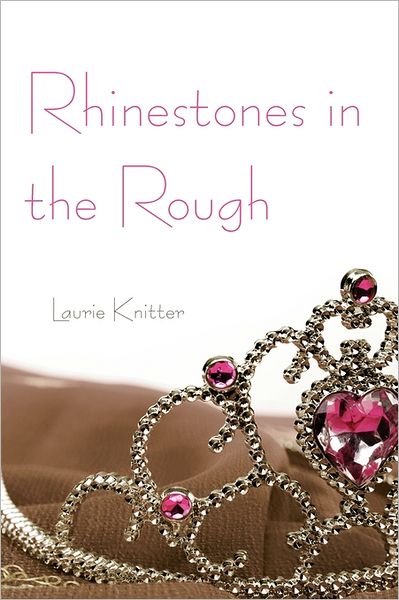 Cover for Laurie Knitter · Rhinestones in the Rough (Hardcover Book) (2011)