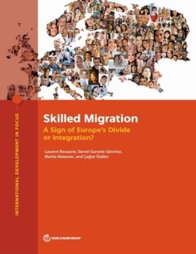 Cover for Laurent Bossavie · Skilled Migration: A Sign of Europe's Divide or Integration? - International Development in Focus (Paperback Book) (2022)