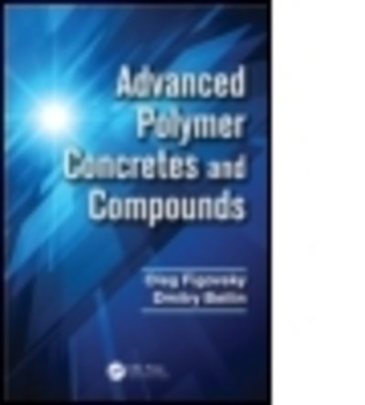 Cover for Oleg Figovsky · Advanced Polymer Concretes and Compounds (Gebundenes Buch) (2013)