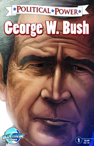 Political Power: George W. Bush (Political Power (Bluewater Comics)) - Chris Ward - Livros - Bluewater Productions - 9781467519328 - 27 de novembro de 2017