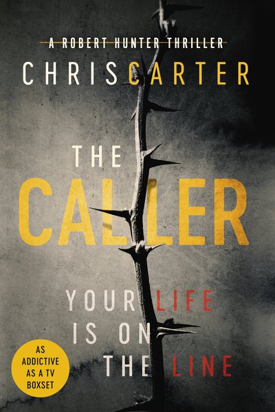 Cover for Chris Carter · The Caller: THE #1 ROBERT HUNTER BESTSELLER (Paperback Book) (2017)