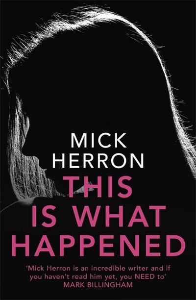 Cover for Mick Herron · This is What Happened (Inbunden Bok) (2018)