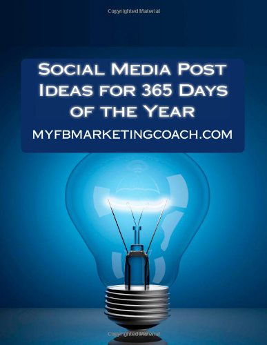 Social Media Post Ideas for 365 Days of the Year: List of over 3500 Holidays, Observances, and Special Events You Can Post About on Facebook, Twitter, Pinterest, and Linkedin - Alison Thompson - Bücher - CreateSpace Independent Publishing Platf - 9781475257328 - 26. April 2012