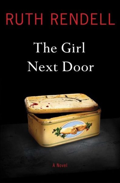 Cover for Ruth Rendell · The Girl Next Door: a Novel (Innbunden bok) (2014)