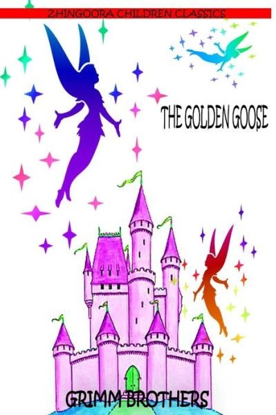 Cover for Brothers Grimm · The Golden Goose (Paperback Book) (2012)