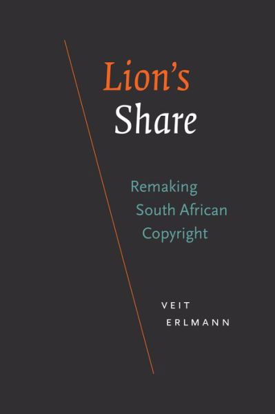 Cover for Veit Erlmann · Lion's Share: Remaking South African Copyright (Hardcover Book) (2022)
