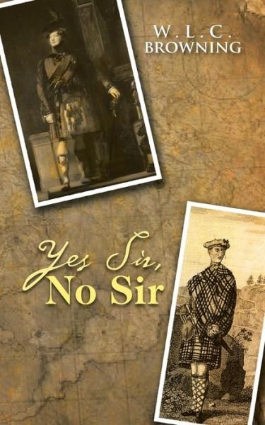 Cover for W L C Browning · Yes Sir, No Sir (Paperback Bog) (2013)